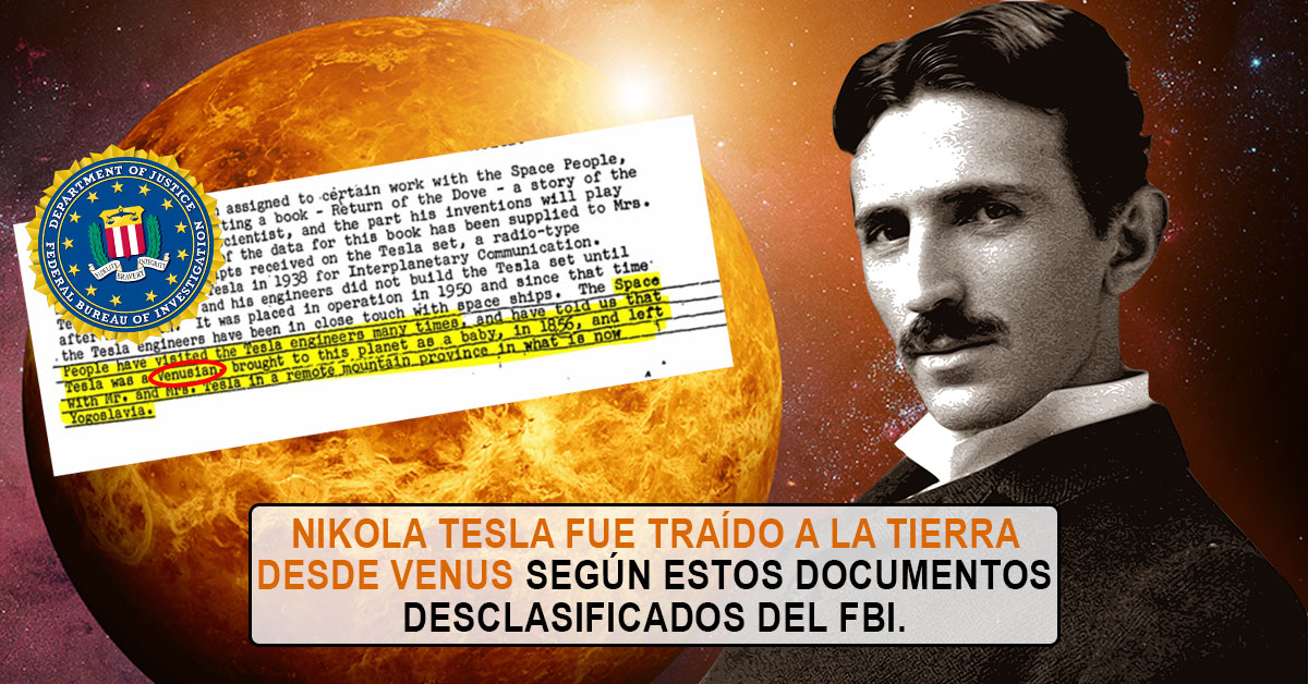 Nikola Tesla fue traído a la Tierra desde Venus según documento del FBI